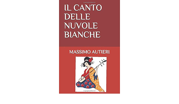 Il Canto Delle Nuvole Bianche Italian Edition Autieri Massimo Amazon Com Books