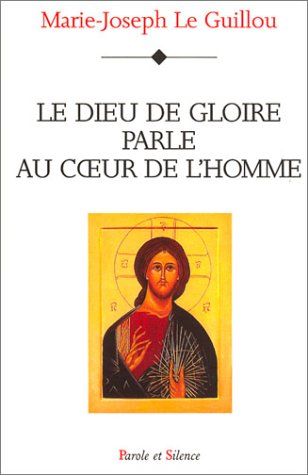 Le  Dieu de gloire parle au coeur de l'homme