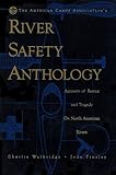 The American Canoe Association's River Safety Anthology by