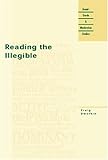 Reading the Illegible (Avant-Garde & Modernism Studies) by 