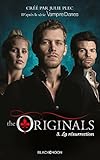 The Originals, Tome 3 : La résurrection by