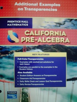 California Pre-Algebra Additional Examples On Transparencies (Prentice Hall Mathematics) Paperback โ 1 Jan 2007