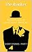 Adventures In Investment Banking: Short Stories - Part 1