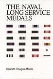 Naval Long Service Medals 1830-1990 by Douglas-Morris, K.J. (2002) Paperback by 