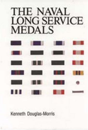 Naval Long Service Medals 1830-1990 by Douglas-Morris, K.J. (2002) Paperback by (Paperback)