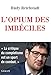 L'opium des imbéciles : Essai sur la question complotiste by 