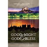 Good Night & God Bless [II]: A Guide to Convent & Monastery Accommodation in Europe―Volume Two: France, United Kingdom, and I