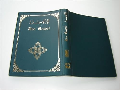 The Gospel Arabic English Green New Testament Gna 232 N A Common Arabic Translation From The Original Text Good News English Arabic Text 4th Edition 2nd Print Bible Society