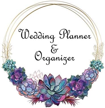 Wedding Planner & Organizer: Large Wedding Planning Notebook 150 Pages - Budget, Timeline, Checklists, Guest List, Table Seating & MORE! (Wedding Planners and Organizers)