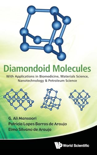 DIAMONDOID MOLECULES: WITH APPLICATIONS IN BIOMEDICINE, MATERIALS SCIENCE, NANO…