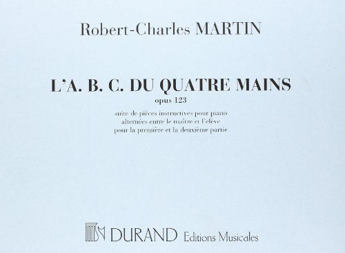 L'a.B.C. du 4 Mains, Opus 123 Piano by Robert-Charles Marti