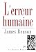 L'Erreur humaine by J. Reason