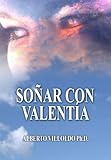 Soñar con Valentía (Spanish Edition) by 