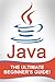 JAVA: The Ultimate Beginner's Guide!