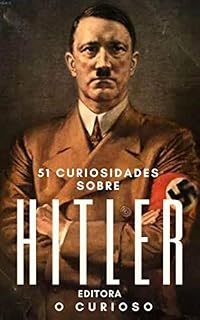 Livro 51 Curiosidades sobre Hitler