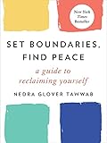 Set Boundaries, Find Peace: A Guide to Reclaiming