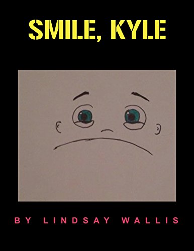 Smile, Kyle