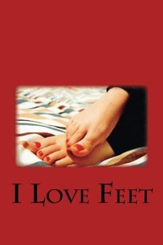 I Love Feet: Blank Lined Journal