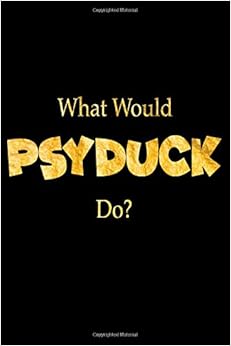 What Would Psyduck Do?: Psyduck Designer Notebook