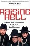 Front cover for the book Raising Hell: The Reign, Ruin, and Redemption of Run-D.M.C. and Jam Master Jay by Ronin Ro