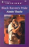Black Raven's Pride (Harlequin Intrigue, No. 572)