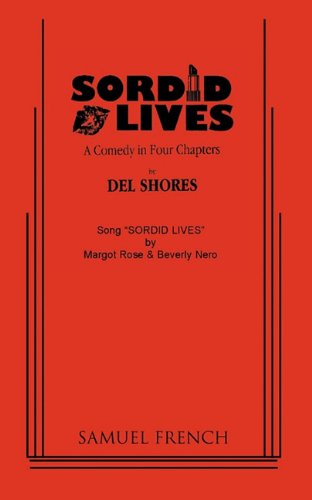 Sordid Lives: A Comedy in Four Chapters