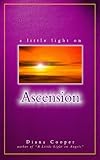 A Little Light on Ascension by