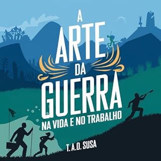Livro A Arte da Guerra na Vida e no Trabalho: Viva Cada Dia para Dominar Seu Mundo
