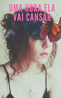 Livro Uma hora ela vai cansar