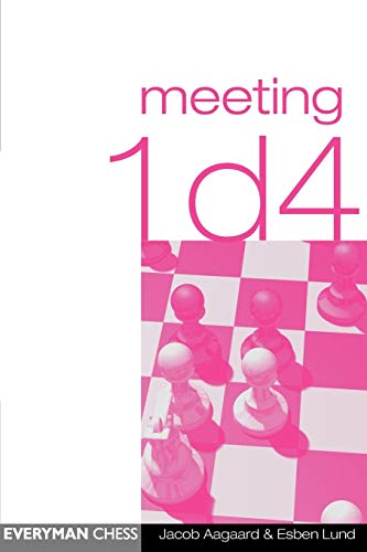 Meeting 1d4 (Everyman Chess) by Jacob Aagaard, Esben Lund