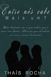 Livro Entre nós, Cabe mais um? (Amor Trilateral Livro 2)