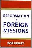 Paperback Reformation In foreign Missions Book