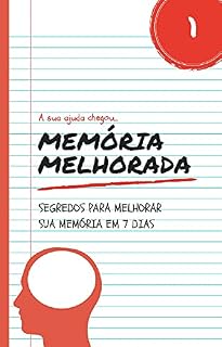 Livro Memória Melhorada: Segredos Para Melhorar Sua Memória em 7 Dias