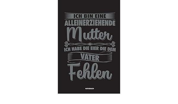 Get Spruch alleinerziehende mama For iPhone Spruch Alleinerziehende Mama