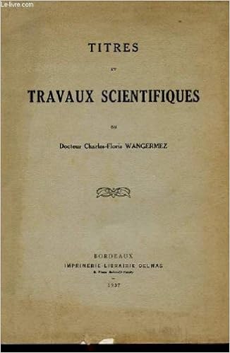 Amazon Fr Titres Et Travaux Scientifiques Docteur Charles Floris Wangermez Livres