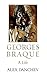 Georges Braque: A Life by Alex Danchev