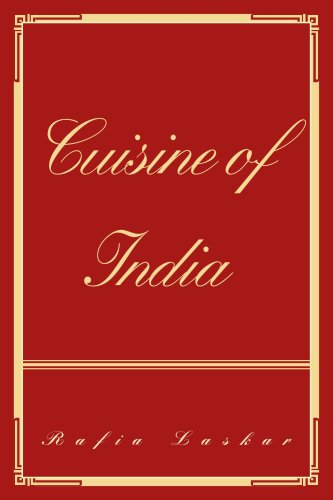 Cuisine of India by Rafia Laskar