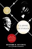 Classic Feynman: All the Adventures of a Curious Character