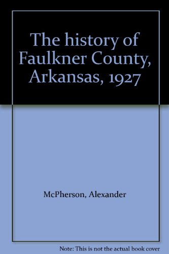 The history of Faulkner County, Arkansas, 1927