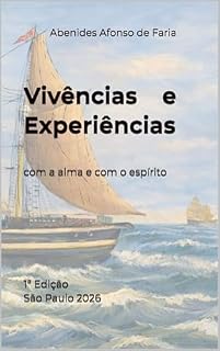 Livro Vivências e Experiências: com a alma e com o espírito
