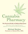 Cannabis Pharmacy: The Practical Guide to Medical Marijuana
