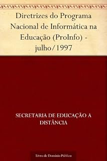 Livro Diretrizes do Programa Nacional de Informática na Educação (ProInfo) - julho-1997