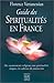 Guide des spiritualites en France by 
