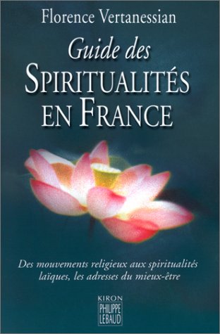 Guide des spiritualites en France by F. Vertanessian