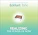 Realizing the Power of Now by 
