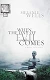 When the Day of Evil Comes (Dylan Foster Series #1) by Melanie Wells