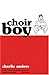 Choir Boy - Book by Charlie Jane Anders