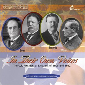 The U.S. Presidential Elections of 1908 and 1912 - Various