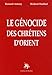 Le génocide des chrétiens d'Orient by 