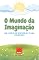 Livro O Mundo da Imaginação: Um Livro de Histórias para Crianças